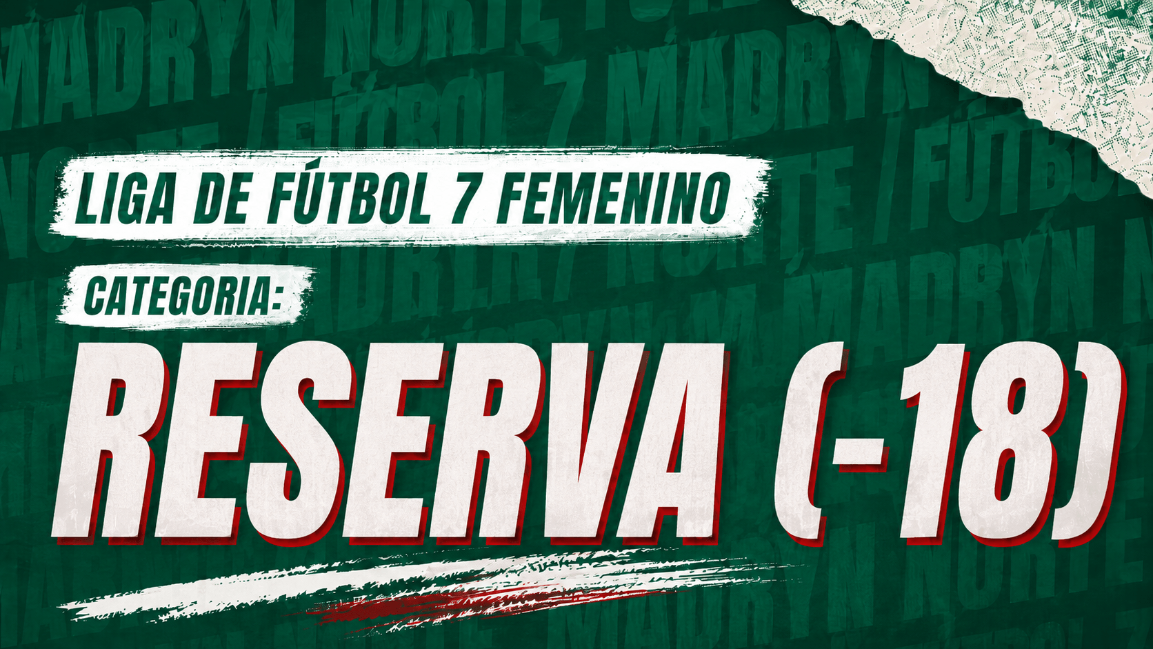 Liga de Fútbol 7 Femenino - Categoría Reserva -18